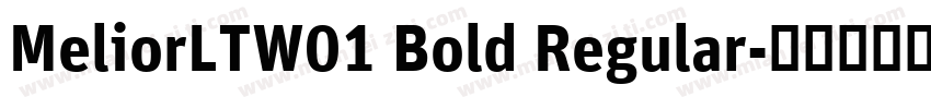 MeliorLTW01 Bold Regular字体转换